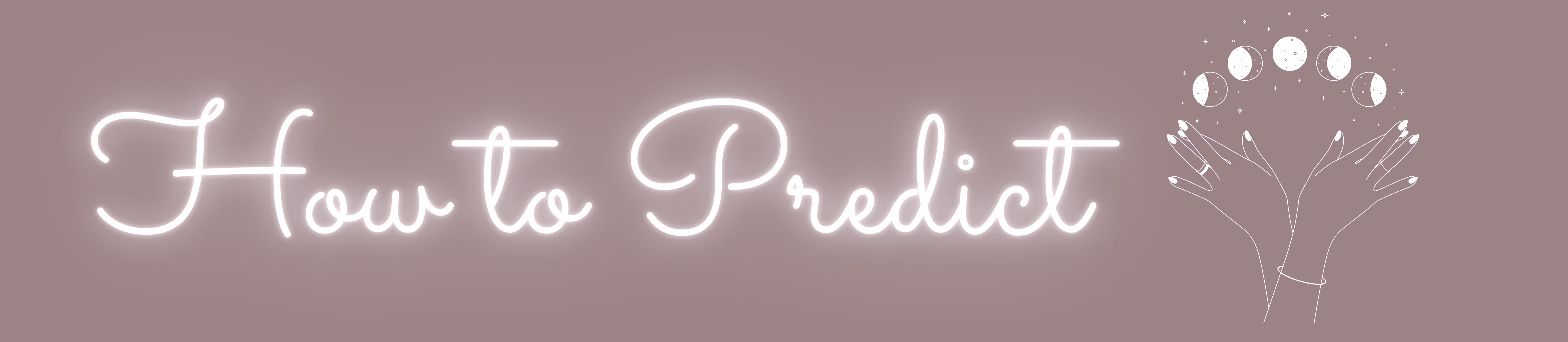 How To Predict